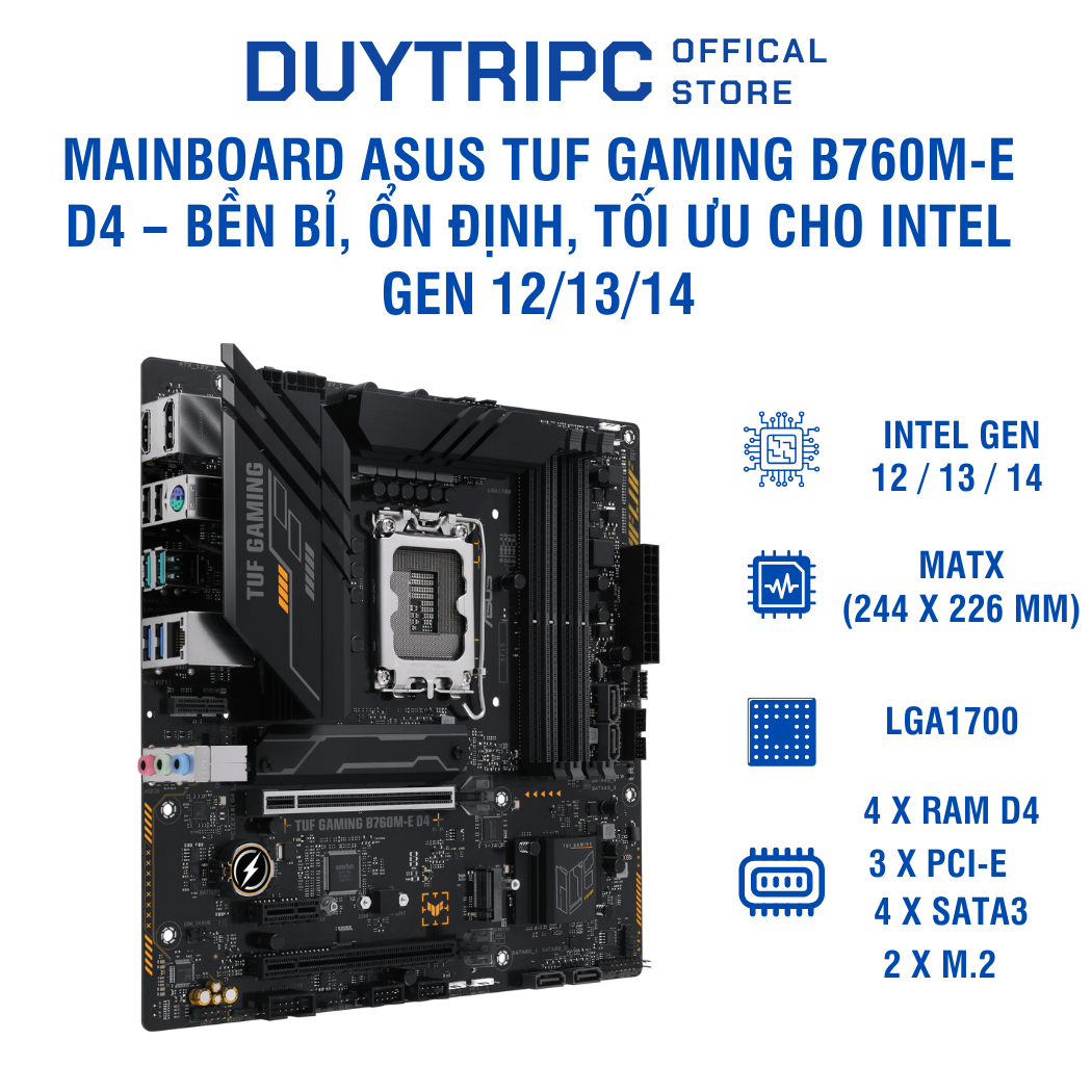 Mainboard Asus TUF GAMING B760M-E D4 – Bền bỉ, ổn định, tối ưu cho Intel Gen 12/13/14